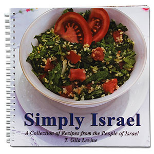 Simply Israel. Nearly 200 Recipes! by T. Gila Levine.