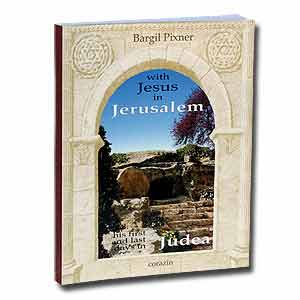 Jesús en Jerusalén:Sus primeros y ultimos dias en Judea 