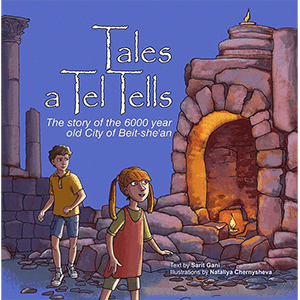 Tales a Tel Tells: Children's Story of Beit-She'an
